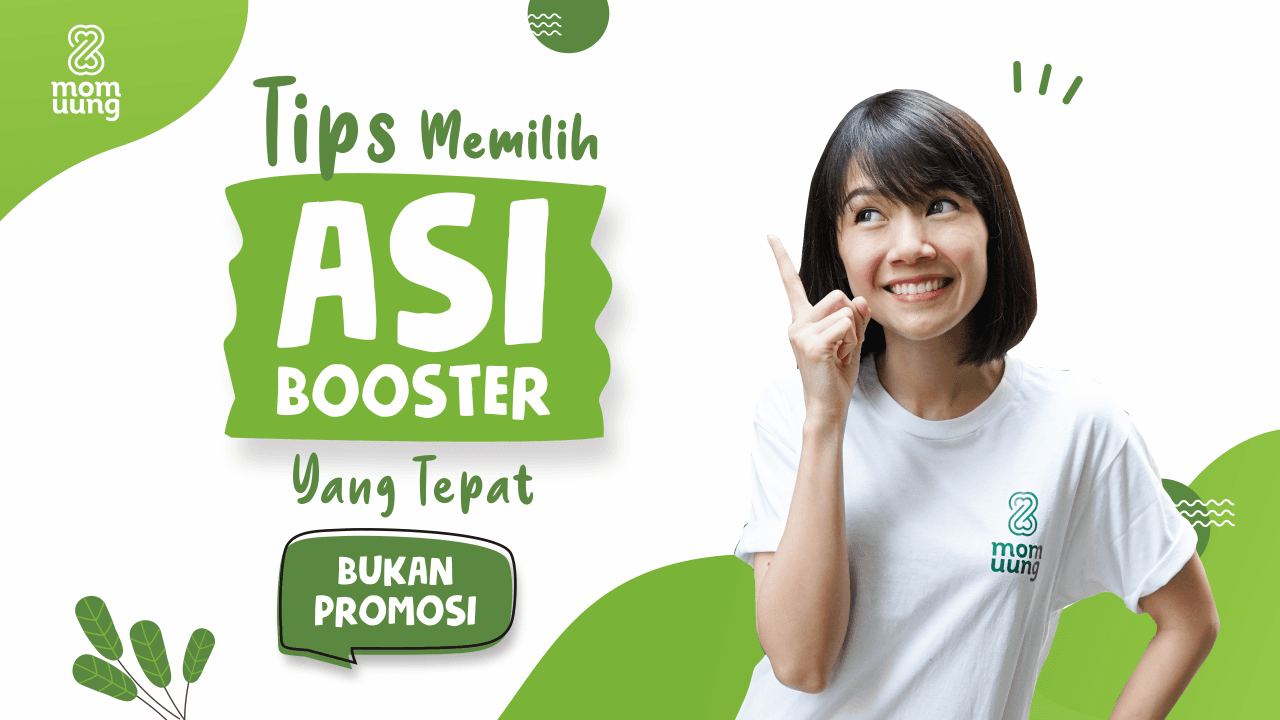 Perhatikan Tips Dari Mom Uung Memilih ASI Booster